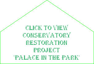 Click here to view conservatory restoration project and how you can help.