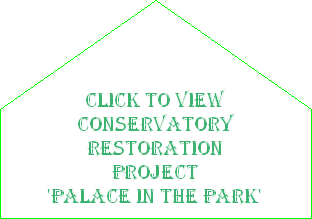Click here to view conservatory restoration project and how you can help.